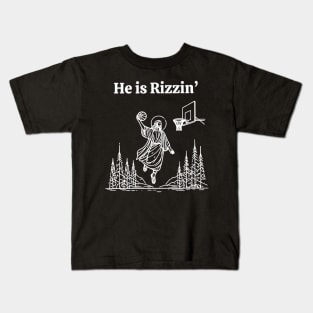 He Is Rizzin Funny Jesus Playing Basketball Funny Meme He Is Rizzen Kids T-Shirt